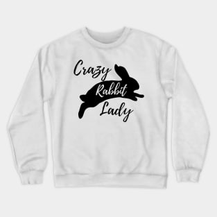 Crazy Rabbit Lady Crewneck Sweatshirt